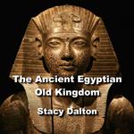 Ancient Egyptian Old Kingdom, The