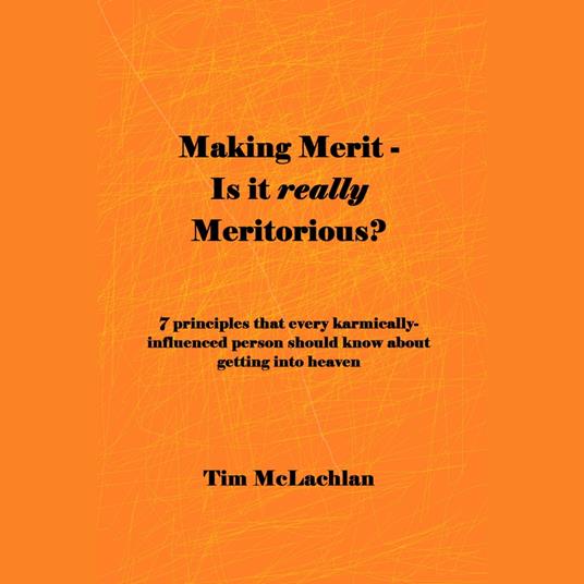 Making Merit – Is it really Meritorious?