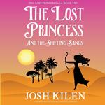 Lost Princess and The Shifting Sands, The