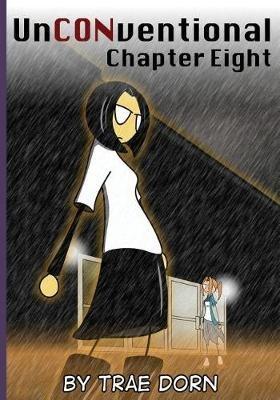 UnCONventional Chapter Eight: A Comic About the Geeks Who Run Conventions - Trae Dorn - cover