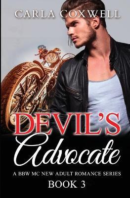 Devil's Advocate: A BBW MC New Adult Romance Series - Book 3 - Carla Coxwell - cover