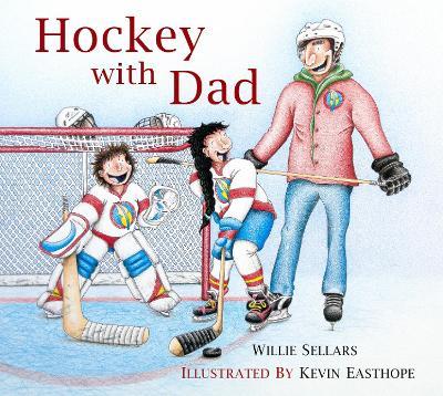 Hockey with Dad - Willie Sellars - cover