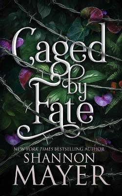 Caged by Fate - Shannon Mayer - cover