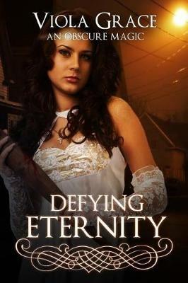Defying Eternity - Viola Grace - cover