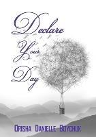 Declare Your Day - Orisha D Boychuk - cover