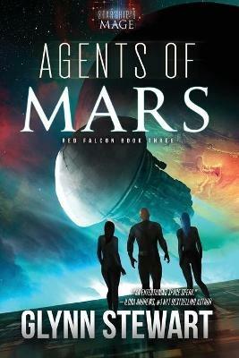 Agents of Mars: A Starship's Mage Universe Novel - Glynn Stewart - cover