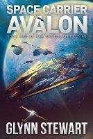 Space Carrier Avalon: Castle Federation Book 1 - Glynn Stewart - cover