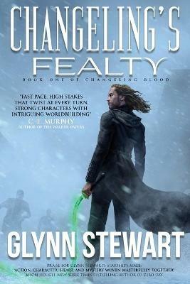 Changeling's Fealty - Glynn Stewart - cover