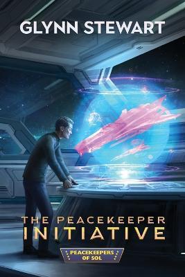 The Peacekeeper Initiative - Glynn Stewart - cover