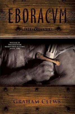 Eboracum: The Village - Graham Clews - cover