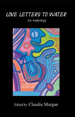 Love Letters to Water: An Anthology - cover