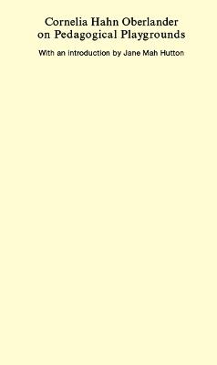 Cornelia Hahn Oberlander on Pedagogical Playgrounds - Cornelia Hahn Oberlander - cover