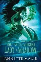 The Twice-Scorned Lady of Shadow - Annette Marie - cover