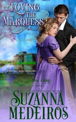 Loving the Marquess - Suzanna Medeiros - cover