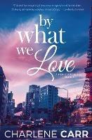 By What We Love