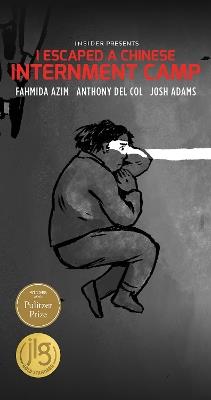 I Escaped a Chinese Internment Camp - Anthony Del Col - cover