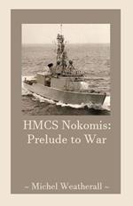 HMCS Nokomis: Prelude to War