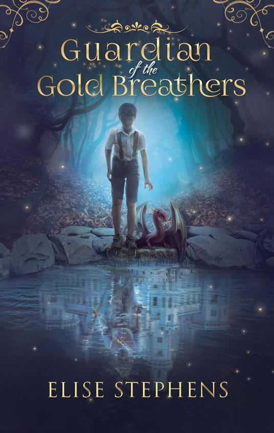 Guardian of the Gold Breathers - Elise Stephens - ebook