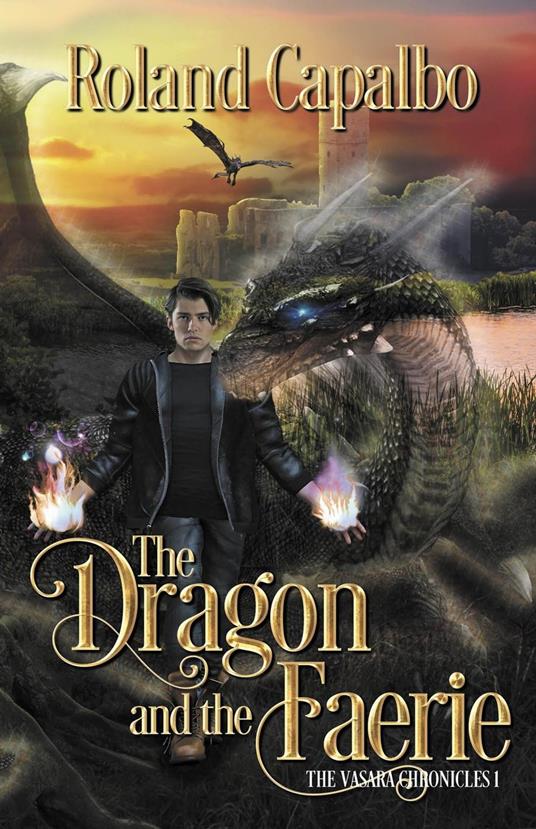 The Dragon and the Fairie - Roland Capalbo - ebook