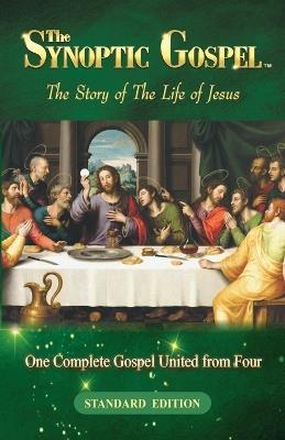 The Synoptic Gospel: The Story of The Life of Jesus - Daniel John - cover