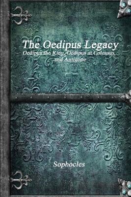 The Oedipus Legacy - Sophocles - cover