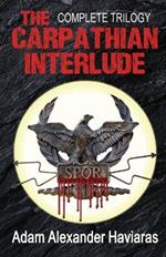 The Carpathian Interlude: The Complete Trilogy