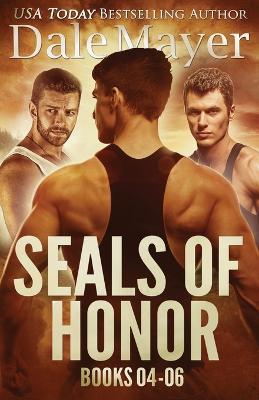 SEALs of Honor Books 4-6 - Dale Mayer - cover