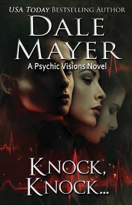 Knock Knock...: A Psychic Visions Novel - Dale Mayer - cover