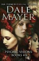 Psychic Visions Books 4-6 - Dale Mayer - cover