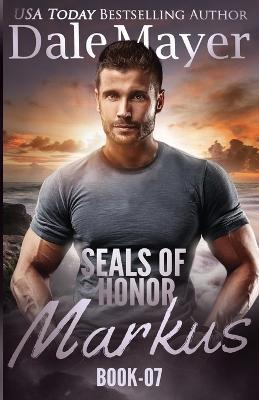 SEALs of Honor - Markus - Dale Mayer - cover