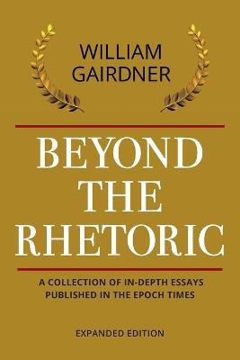Beyond the Rhetoric: Expanded Edition - William Gairdner - cover