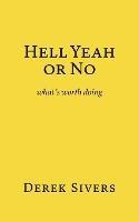 Hell Yeah or No: what's worth doing