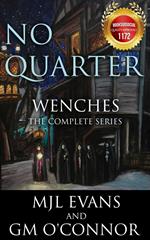 No Quarter: Wenches - The Complete Series