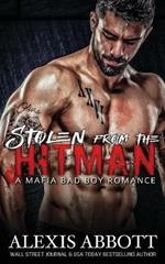 Stolen from the Hitman: A Bad Boy Mafia Romance