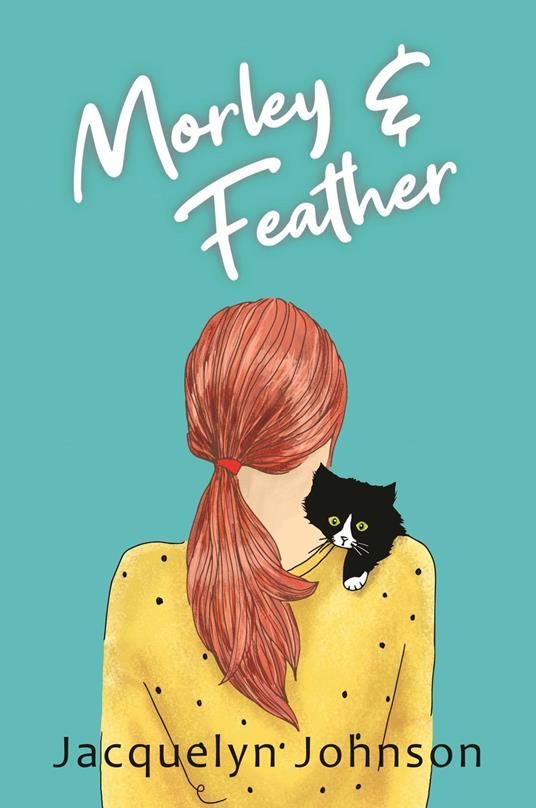 Morley & Feather - Jacquelyn Johnson - ebook