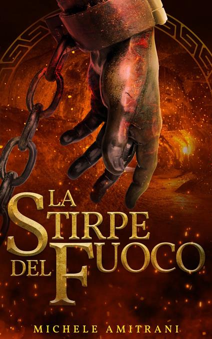 La Stirpe del Fuoco - Michele Amitrani - ebook