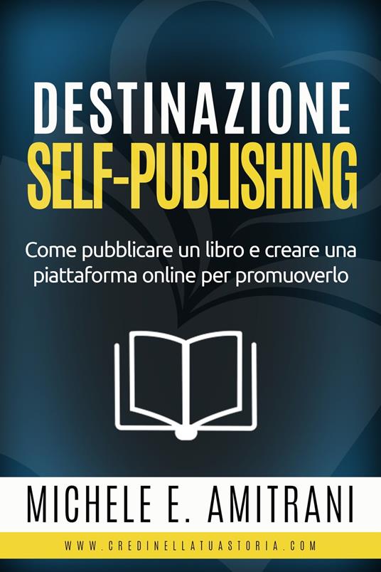 Destinazione Self-Publishing - Michele Amitrani - ebook