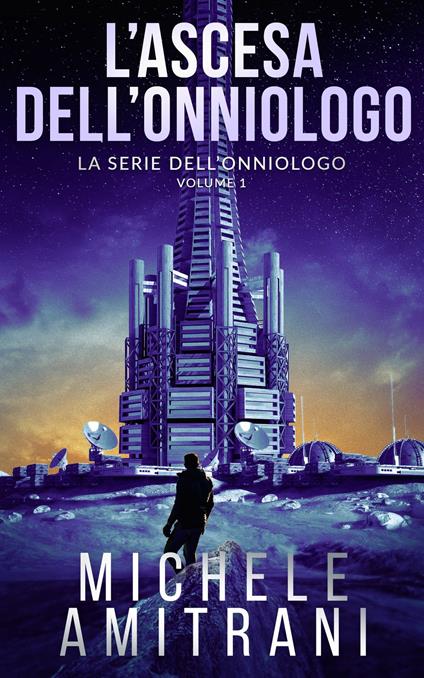 L’Ascesa dell’Onniologo - Michele Amitrani - ebook