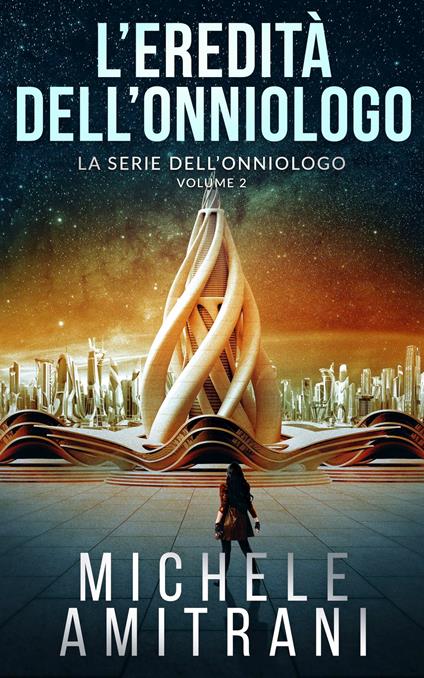 L’Eredità dell’Onniologo - Michele Amitrani - ebook