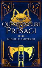 Questi oscuri presagi
