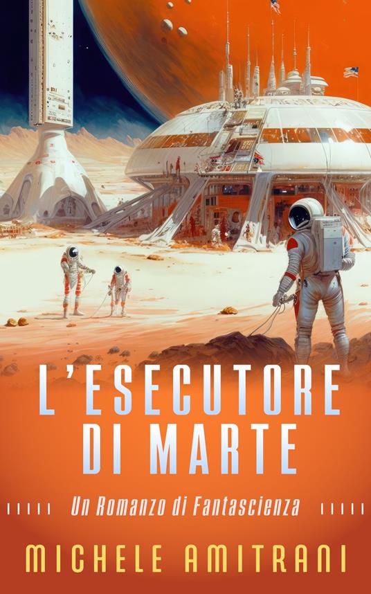 L'Esecutore di Marte - Michele Amitrani - ebook