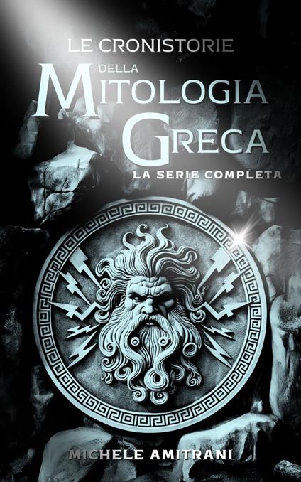 Le Cronistorie della Mitologia Greca - Michele Amitrani - ebook