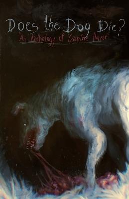 Does the Dog Die? - Duncan Ralston,Judith Sonnet,Megan Stockton - cover