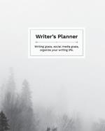 Writer's Planner: Writing Goals, Social Media Goals, Organize your Writing Life