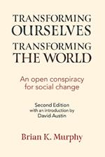 Transforming the World, Transforming Ourselves: An Open Conspiracy for Social Change