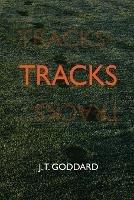 Tracks - J T Goddard - cover