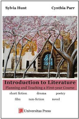 Introduction to Literature: Planning and Teaching a First-year Course - Sylvia Hunt - cover