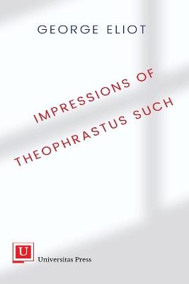 Impressions of Theophrastus Such - George Eliot - cover