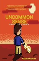 Uncommon Sense: An Autistic Memoir