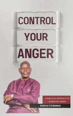 Control Your Anger - Apostle Victor Adewusi - cover